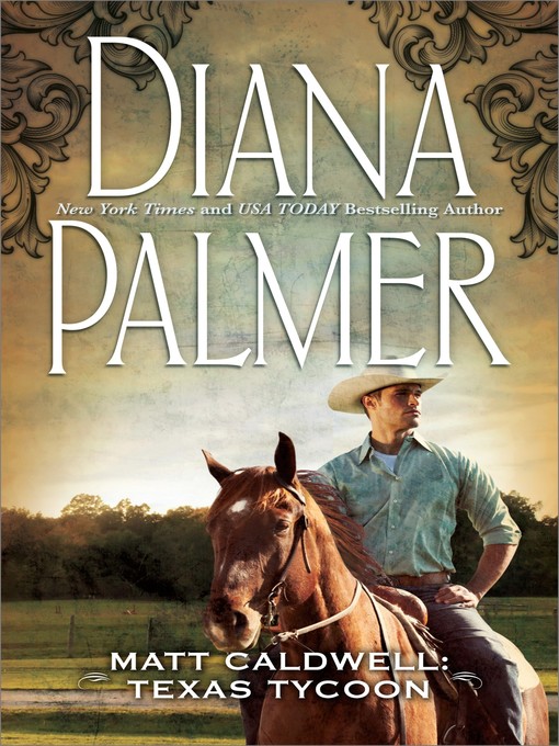 Title details for Matt Caldwell: Texas Tycoon by Diana Palmer - Available